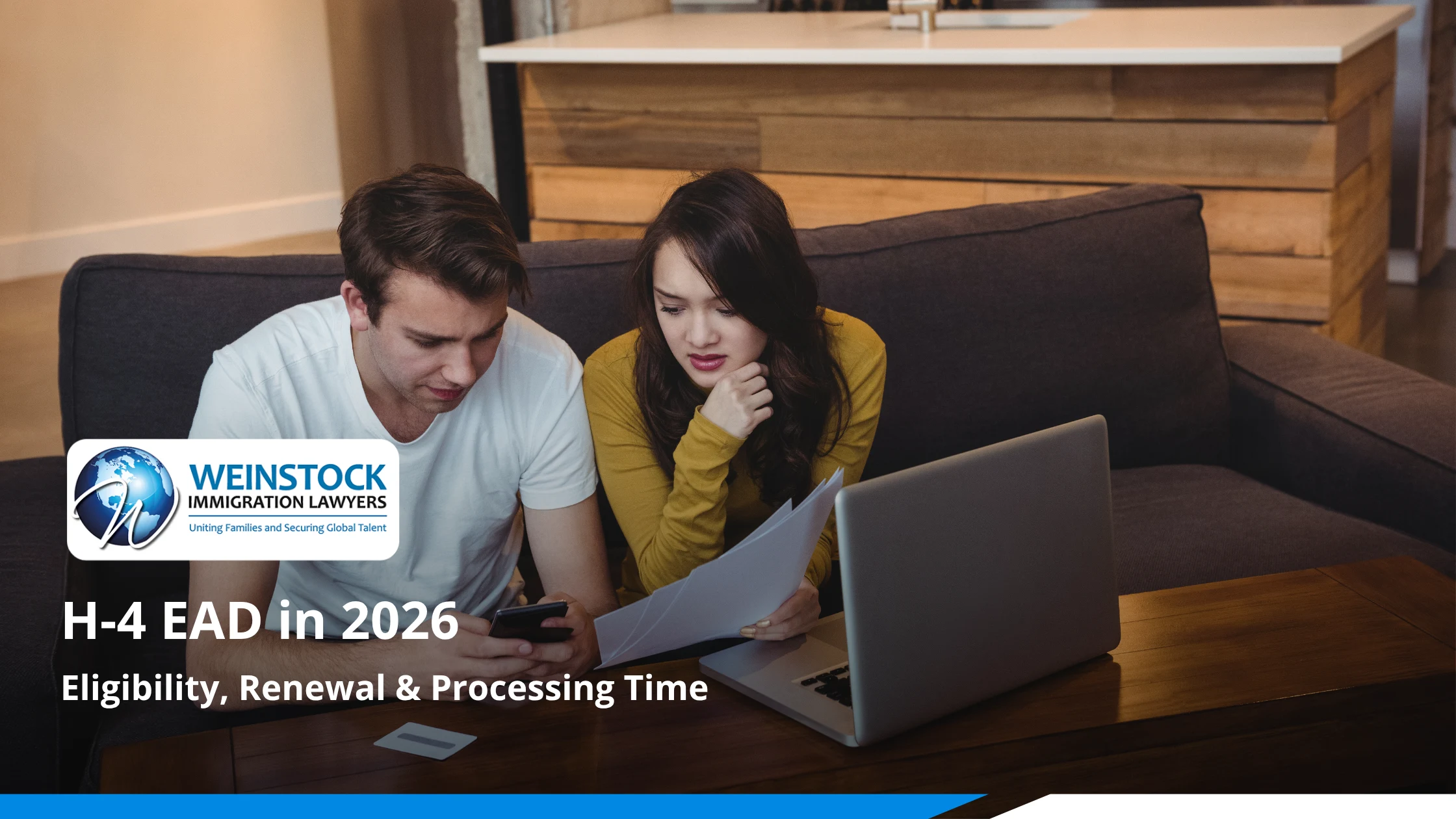 H-4 EAD 2026 guide – couple reviewing eligibility and renewal documents at home, Weinstock Immigration Lawyers