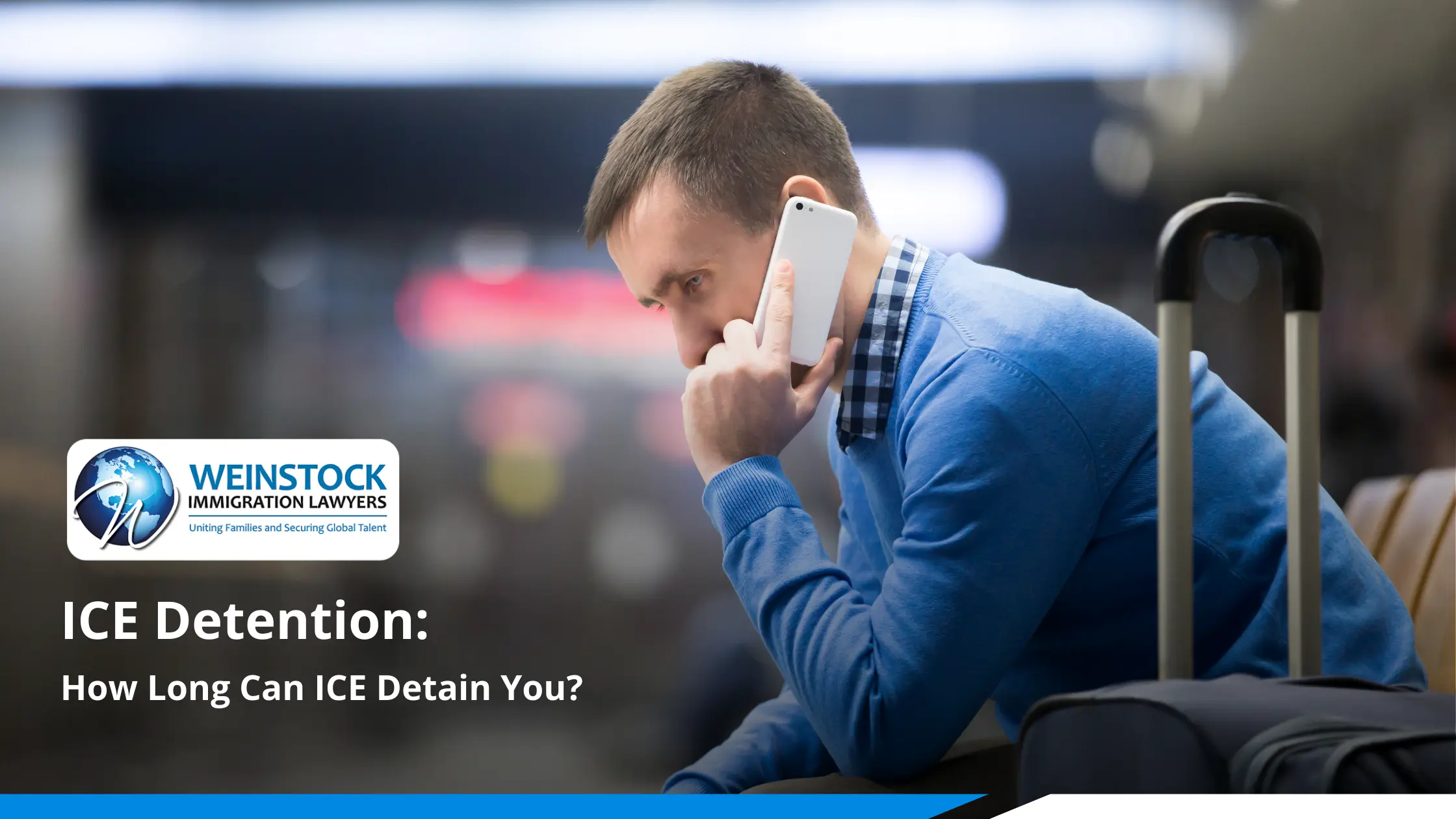 how long can ICE detain you