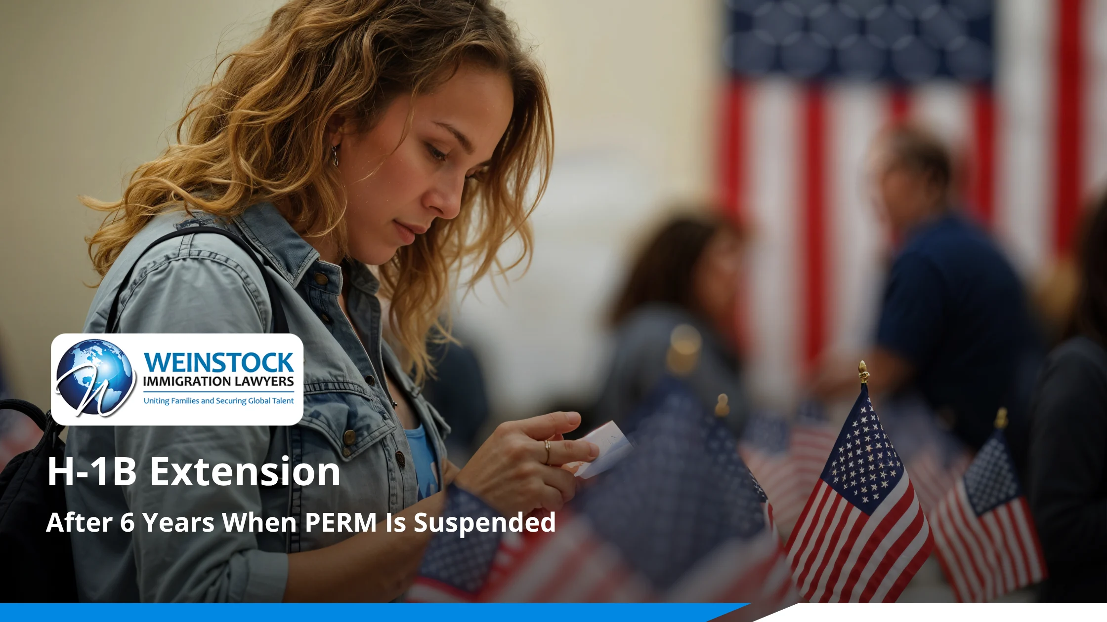 Woman reading a document beside small American flags, with the title H-1B Extension After 6 Years When PERM Is Suspended